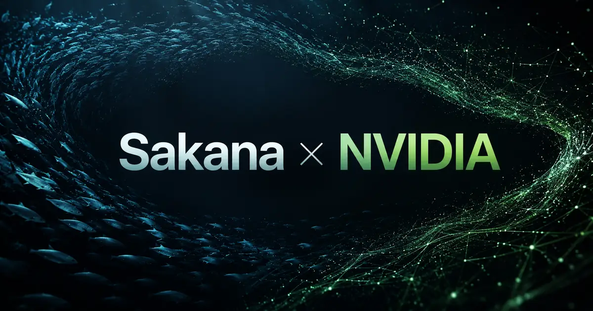 Sakana AI Partners with NVIDIA to Accelerate Japan-Born Open Models